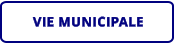 VIE MUNICIPALE